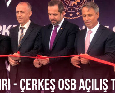 Çankırı – Çerkeş OSB Açılış Töreni