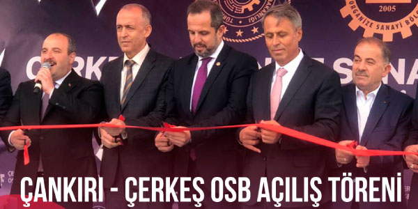Çankırı – Çerkeş OSB Açılış Töreni